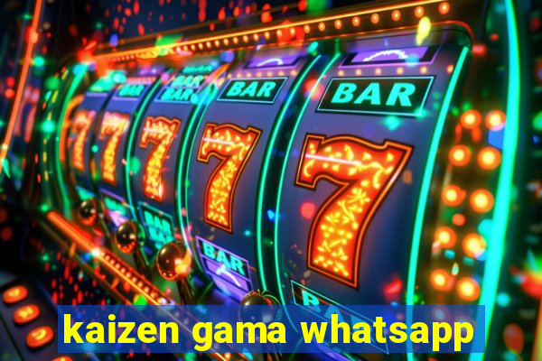 kaizen gama whatsapp